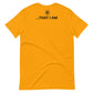 Gold 'I AM' Short-Sleeve Unisex T-Shirt